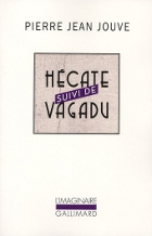 Pierre Jean Jouve - Hcate suivi de Vagadu - L'Imaginaire-2010