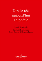 Beatrice Bonhomme, Idoli Castro, Evelyne Lloze : Dire le Réel en Poésie Beatrice Bonhomme, Idoli Castro, Evelyne Lloze : Dire le Réel en Poésie