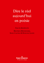 Beatrice Bonhomme, Idoli Castro, Evelyne Lloze : Dire le Réel en Poésie