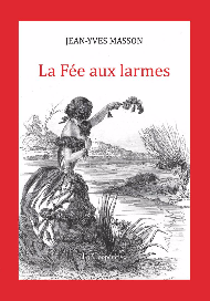 Jean-Yves Masson - La Fée aux larmes - La Coopérative