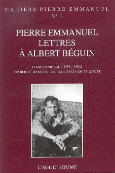 Pierre Emmanuel - Lettres  Albert Bguin - Age d'Homme