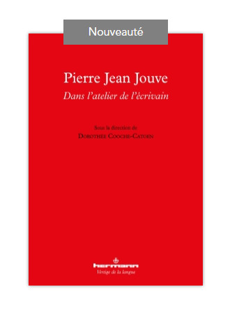 Pierre Jean Jouve - Dans l'atelier de l'écrivain