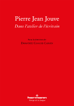 Pierre Jean Jouve - Dans l'atelier de l'crivain