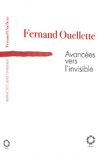 Fernand Ouellette - Avancée vers l'invisible - Hexagone - 2015