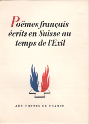 Poëmes français écrits en Suisse au temps de l'Exil - 1945