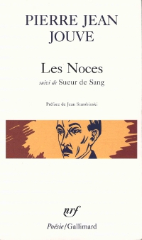 Jouve - 2001 - Les Noces suivi de Sueur de Sang - Poésie/Gallimard