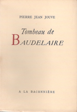 Jouve - 1942 - Tombeau de Baudelaire - A La Baconnière