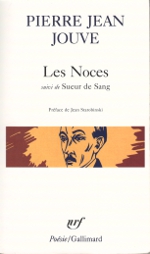 Jouve - Les Noces suivi de
                      Sueur de Sang - Poésie/Gallimard