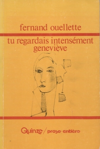 Fernand Ouellette - Tu regardais intensement Genevieve - 1978