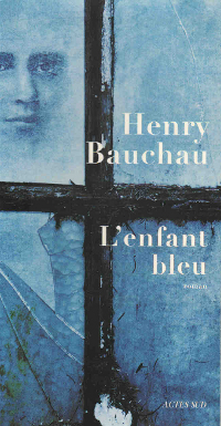 Henry Bauchau - L'Enfant bleu