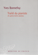 Yves Bonnefoy - Traité du pianiste